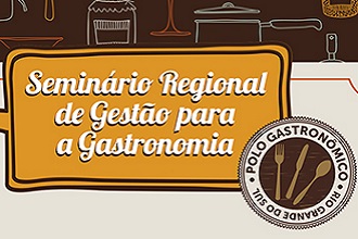 Santa Maria recebe Seminário Regional de Gestão para a Gastronomia (Foto: Divulgação)